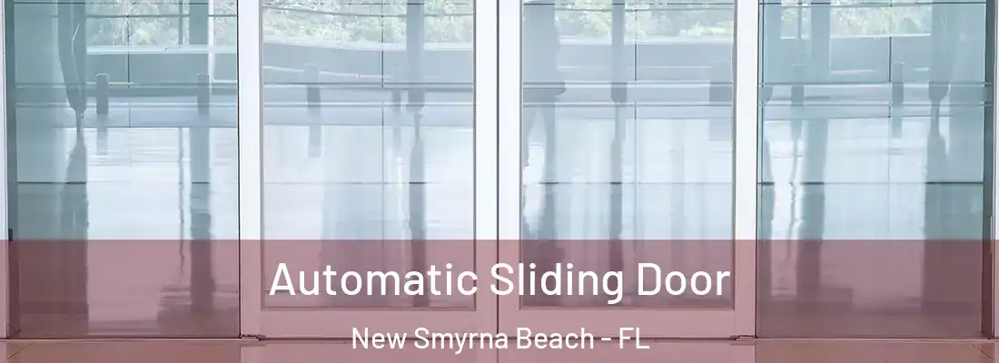  Automatic Sliding Door New Smyrna Beach - FL