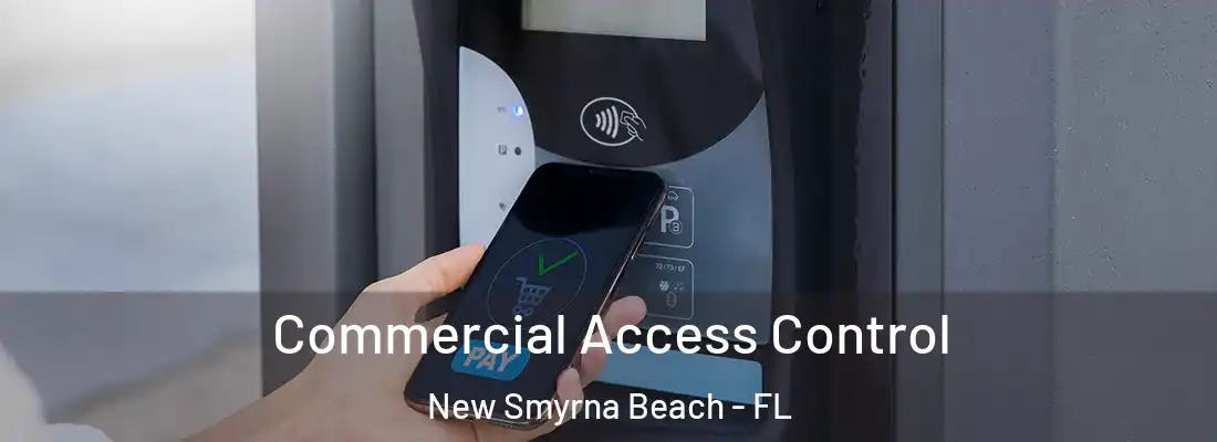  Commercial Access Control New Smyrna Beach - FL
