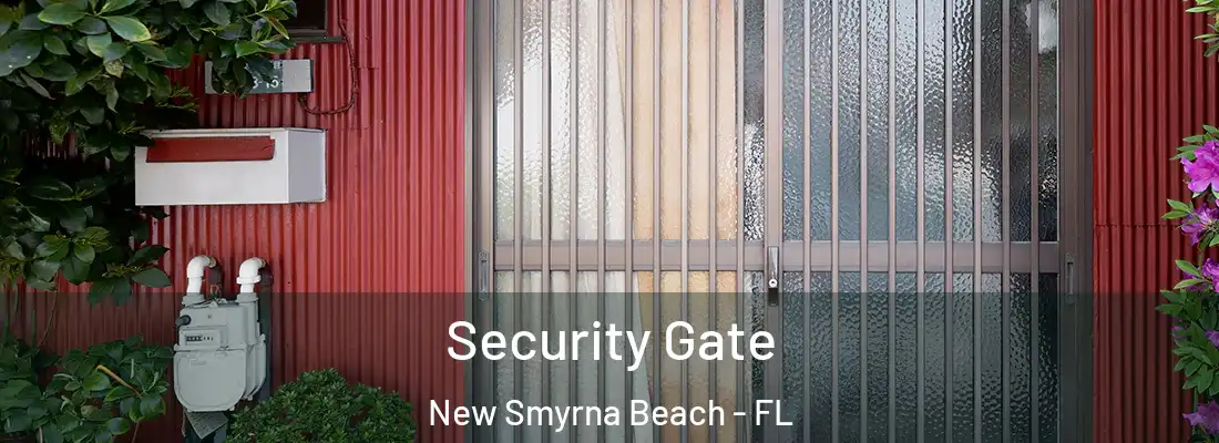  Security Gate New Smyrna Beach - FL